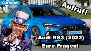 Audi RS 3 (2022) -  Was wollt ihr zum Prototyp aus Ingolstadt wissen. AUFRUF! Onkel Dean wants you!