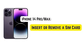 How to Insert/Remove Sim Card on iPhone 14 Pro/Pro Max/Plus
