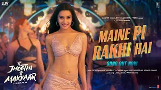 Maine Pi Rakhi Hai 4k full video | Tu Jhoothi Main Makkaar | Ranbir & Shraddha K | latest song 2023