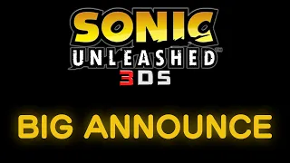 Sonic Unleashed 3DS - BIG ANNOUNCE