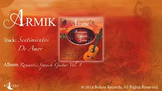 Armik | Sentimientos De Amor | (Romantic Spanish Guitar Music)