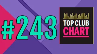 Top Club Chart #243 - Top 25 Dance Tracks (07.12.2019)