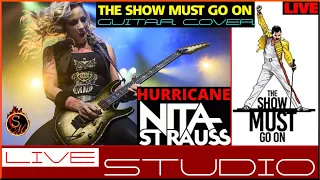 NITA STRAUSS - The Show Must Go On  (GUITAR COVER) - (Live studio) - HD1080P