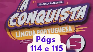 A Conquista  - Língua Portuguesa - 5° ano - págs 114 e 115 - Uso dos porquês.