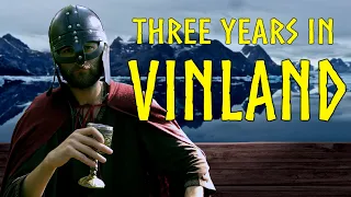 Three Years in Vinland: The Norse Attempt to Colonize America