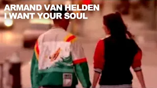 Armand Van Helden - I Want Your Soul