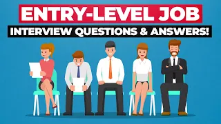 ENTRY-LEVEL JOB Interview Questions and Answers! (How to PASS a Job Interview at the 1st ATTEMPT!)