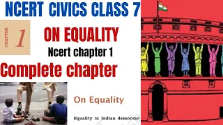 On equality class 7 Civics Chapter 1|Full explanation|NCERT Class 7 Civics chapter 1|on equality|VS|
