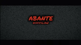 ABANTE by Nixiviliaz Official Lyrics Video