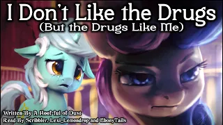 Pony Tales [MLP Fanfic] 'I Don't Like the Drugs But the Drugs Like Me' (SADFIC/D*PRESSION/UPLIFTING)