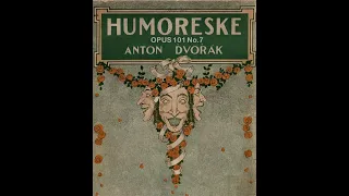 Dvořák, Humoresque op.  101, No.  7   arr.  V.  F.  Shafranek, B  Sargent (A*)