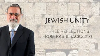 Jewish Unity – Three Reflections from Rabbi Sacks