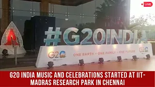 G20 INDIA Music and celebrations started at IIT-Madras Research Park in Chennai .#g20summit