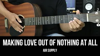 Making Love Out of Nothing at All - Air Supply | EASY Guitar Tutorial with Chords / Lyrics