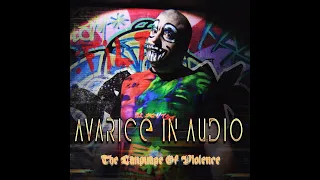 AVARICE IN AUDIO - The Language Of Violence (Viscera Drip remix)