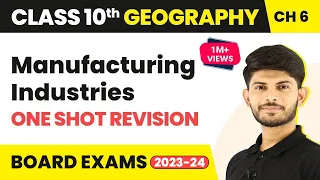 Manufacturing Industries (Full Chapter) | Class 10 Geography | SST Ch 6 | Revision Series 2023-24