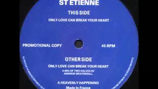 Saint Etienne - Only Love Can Break Your Heart (A Mix Of Two Halves) HQ AUDIO