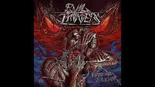 EVIL INVADERS Feed Me Violence (full album)