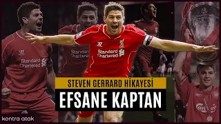 Steven Gerrard Hikayesi | ''Büyük Kaptan''