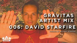 Gravitas Artist Mix 006: David Starfire with Visuals by Michael Strauss