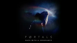 PØRTALS - BACK WITH A VENGEANCE (OFFICIAL AUDIO)