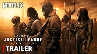 Netflix's JUSTICE LEAGUE 2 – TRAILER | Snyderverse Restored | Zack Snyder & Darkseid Returns