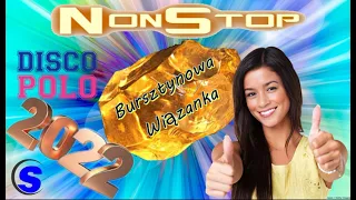 Bursztynowa Wiązanka  - Disco Polo Non Stop (( Mixed by $@nD3R )) 2022