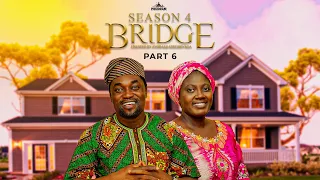 BRIDGE  S4 Part 6  = Husband and Wife Series Episode 194 by Ayobami Adegboyega