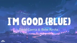 David Guetta ft. Bebe Rexha - I'm Good (Blue)