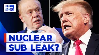 Donald Trump allegedly discussed US nuclear subs info with Aussie billionaire | 9 News Australia