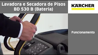 Lavadora e Secadora de Pisos Kärcher BD 530 B (Bateria) - Funcionamento