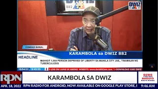 KARAMBOLA SA DWIZ |  April 18, 2022DWIZ 882 MANILA sa RPN