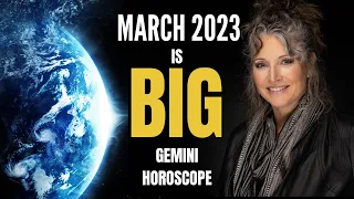 THE BIGGEST MONTH OF THE YEAR! GEMINI ASTROLOGY HOROSCOPE MARCH 2023