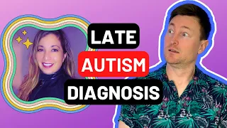 Late Autism Diagnosis - Challenges & Benefits of Adult Diagnosis