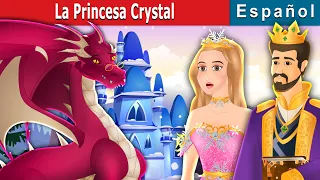 La Princesa Crystal | Princess Crystal in Spanish | @SpanishFairyTales