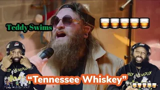 TEDDY BROTHA CAN SANG TO YOUR SOUL!!!! | TEDDY SWIMS - TENNESSEE WHISKEY | REACTION