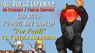 [GL] DFFOO: Cor With Brv Gain Up is Dumb (Guy LC Lufenia+)