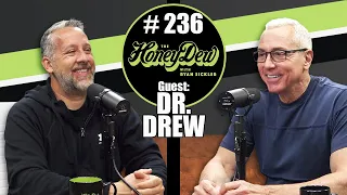 HoneyDew Podcast #236 | Dr. Drew