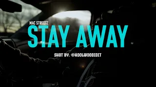 Mac Streetz- Stay Away (official music video) shot by @KoolWooDidIt