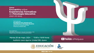 Primer Encuentro sobre Experiencias Formativas en Psicología Educativa |  Día 2 | Sesión vespertina