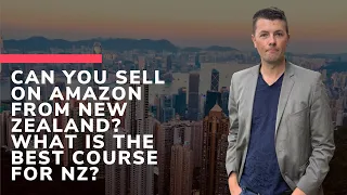 Can You Sell On Amazon From New Zealand? What Is The Best Course For NZ?