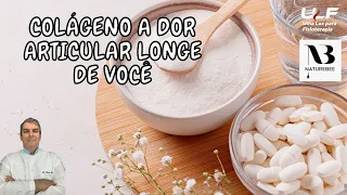 COLÁGENO: DOR ARTICULAR LONGE. Dr Prof Nelson Marques