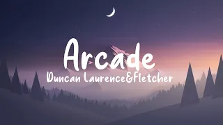 Duncan Laurence-Arcade (Lyrics)ft.FLETCHER