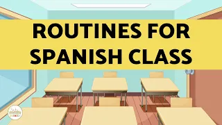 Classroom Management: Spanish Class Warm Ups and Routines for the Beginning of Class