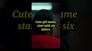 cute girl name start with 6 letters #boys #shorts