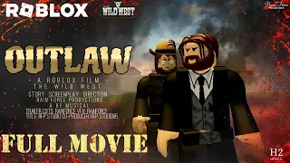 Outlaw - Short Film [ROBLOX] THE WILD WEST FILM | RainForce Productions