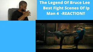 The legend of Bruce Lee best fight scene of IP Man 4 -REACTION!!!!