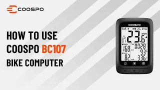 How to Use COOSPO BC107 GPS Bike Computer? (Old)