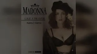 Madonna - Like a Prayer (KaktuZ RemiX)