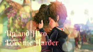 Tip and Hiro [Love me harder] Mep